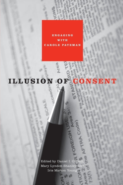 Illusion of Consent Engaging with Carole Pateman