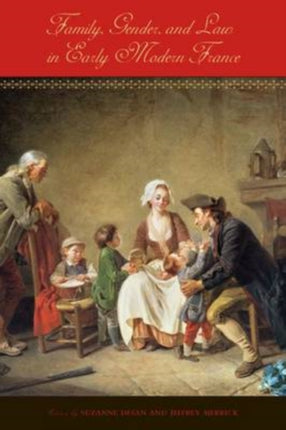 Family Gender and Law in Early Modern France