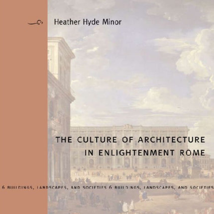 The Culture of Architecture in Enlightenment Rome