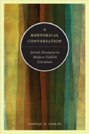 A Rhetorical Conversation Jewish Discourse in
