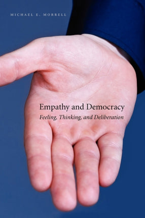 Empathy and Democracy Feeling Thinking and