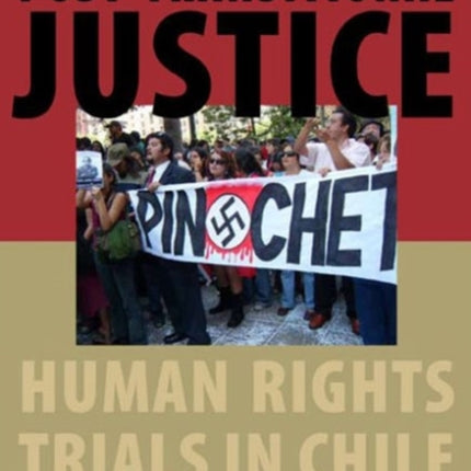 Post-transitional Justice: Human Rights Trials in Chile and El Salvador