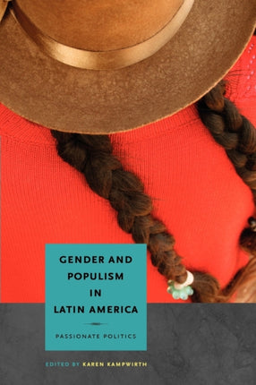 Gender and Populism in Latin America: Passionate Politics