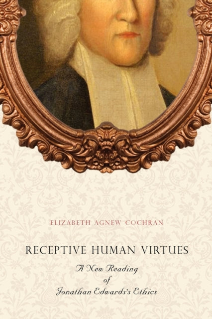 Receptive Human Virtues A New Reading of Jonathan