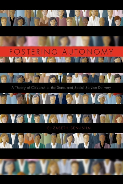 Fostering Autonomy A Theory of Citizenship the