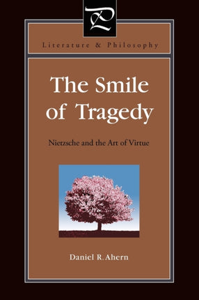 The Smile of Tragedy Nietzsche and the Art of