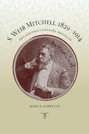 S. Weir Mitchell 18291914 Philadelphias Literary