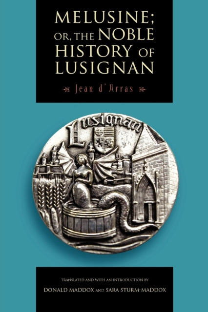 Melusine or The Noble History of Lusignan