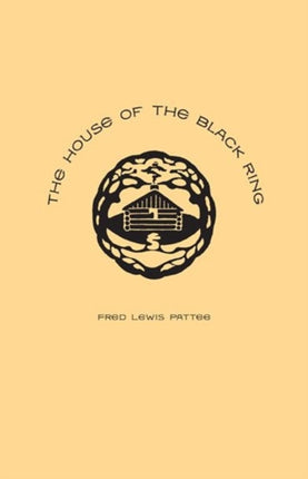 The House of the Black Ring: A Romance of the Seven Mountains