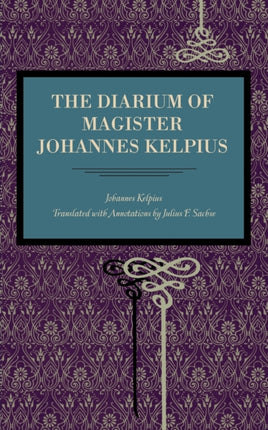 The Diarium of Magister Johannes Kelpius Metalmark