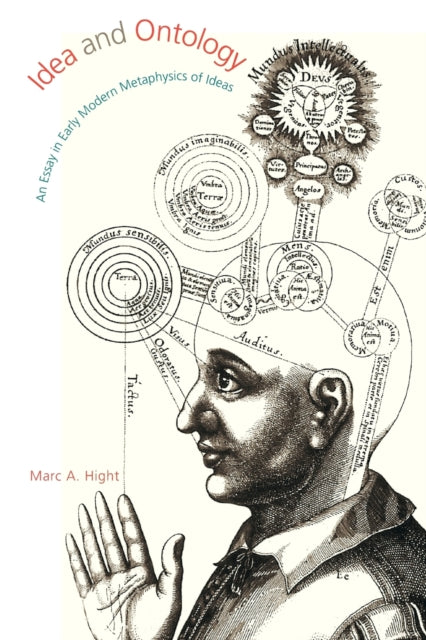 Idea and Ontology An Essay in Early Modern Metaphysics of Ideas