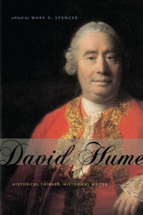 David Hume  Historical Thinker Historical Writer