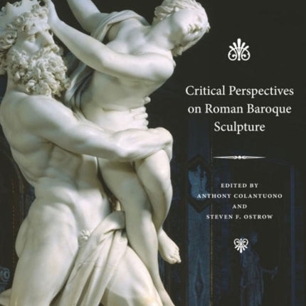 Critical Perspectives on Roman Baroque Sculpture