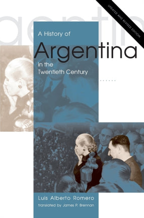 A History of Argentina in the Twentieth Century: Updated and Revised Edition