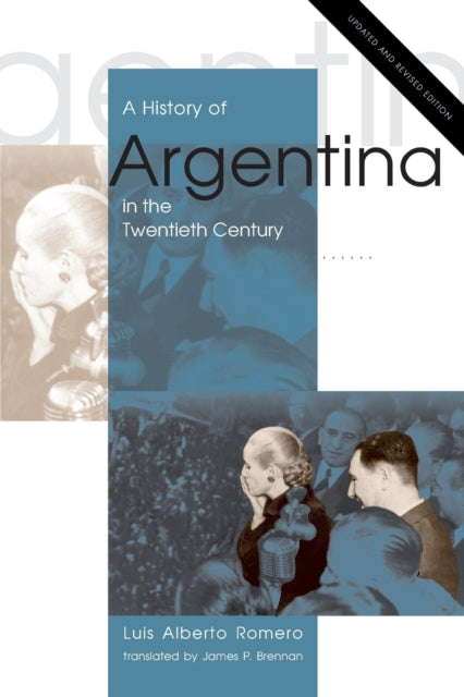 A History of Argentina in the Twentieth Century: Updated and Revised Edition