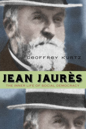 Jean Jaures The Inner Life of Social Democracy