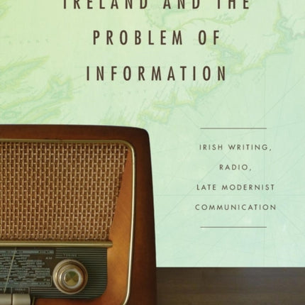 Ireland and the Problem of Information