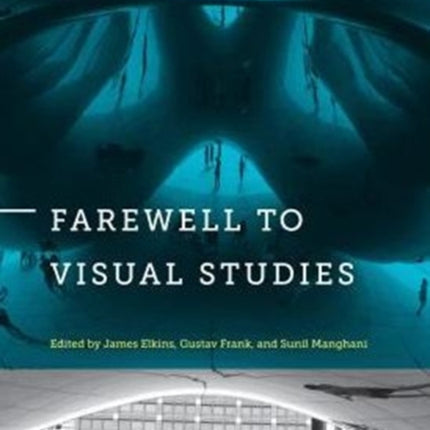 Farewell to Visual Studies