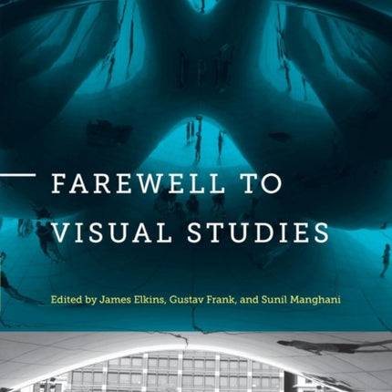 Farewell to Visual Studies