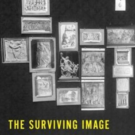 The Surviving Image: Phantoms of Time and Time of Phantoms: Aby Warburg's History of Art