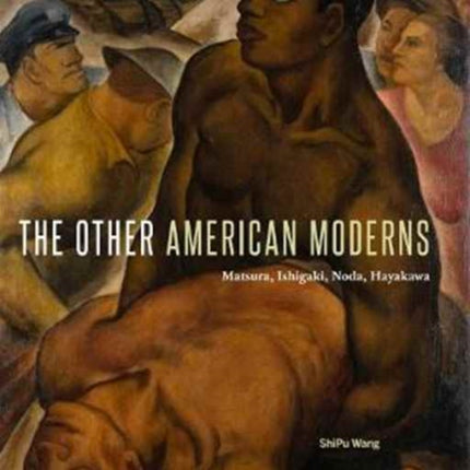 The Other American Moderns: Matsura, Ishigaki, Noda, Hayakawa