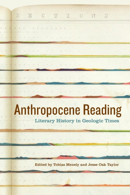 Anthropocene Reading: Literary History in Geologic Times