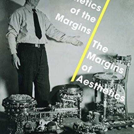 Aesthetics of the Margins / The Margins of Aesthetics: Wild Art Explained