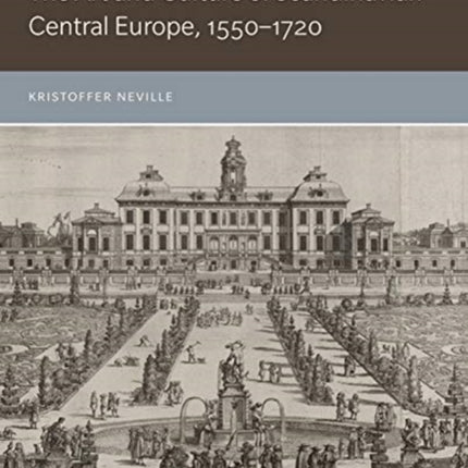 The Art and Culture of Scandinavian Central Europe, 1550–1720