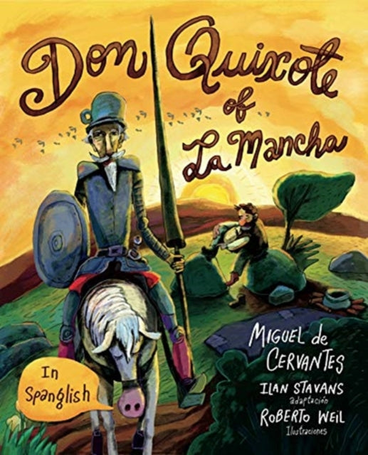 Don Quixote of La Mancha  in Spanglish