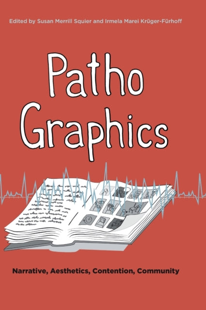 PathoGraphics: Narrative, Aesthetics, Contention, Community