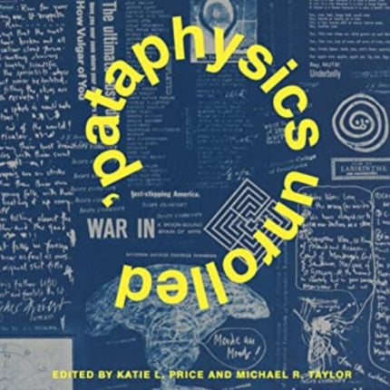 Pataphysics Unrolled