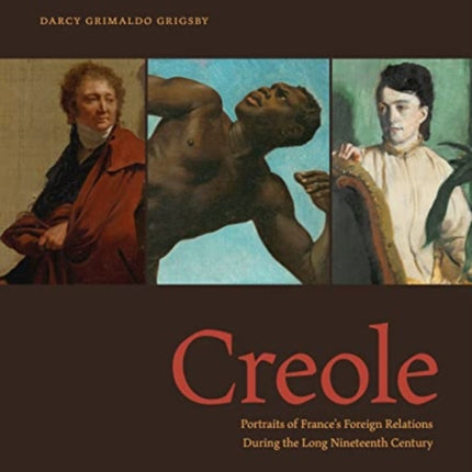Creole  Portraits of Frances Foreign Relations