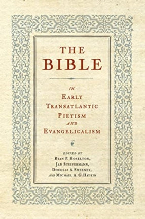 The Bible in Early Transatlantic Pietism and