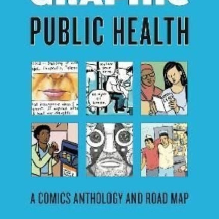 Graphic Public Health: A Comics Anthology and Road Map