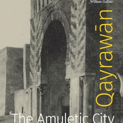 Qayrawān: The Amuletic City