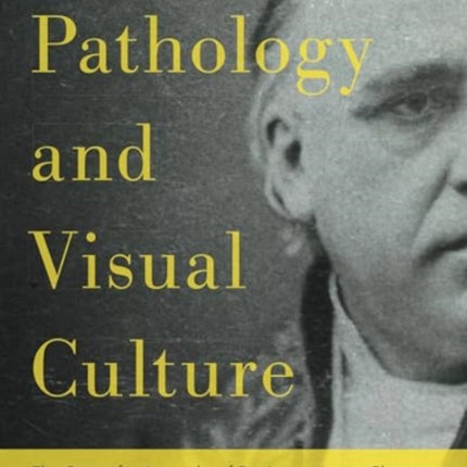 Pathology and VisualCulture