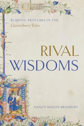 Rival Wisdoms  Reading Proverbs in the Canterbury Tales