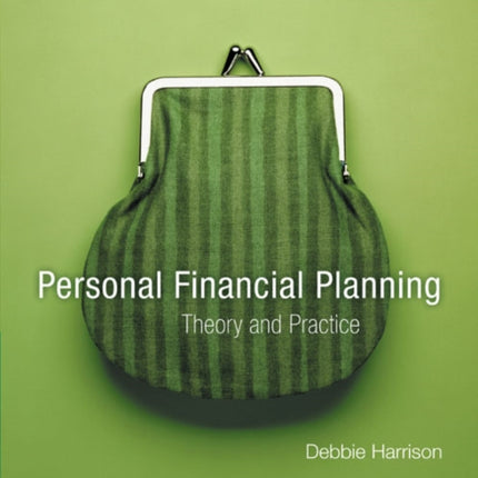 Personal Financial Planning Theory and Practice