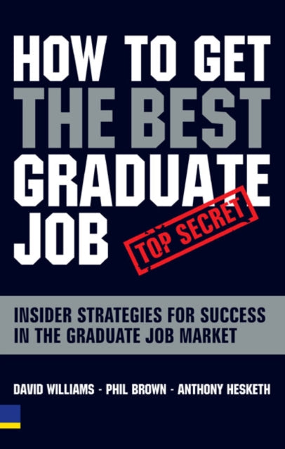 How to Get the Best Graduate Job Secret Insider Strategies for Success in the Graduate Job Market