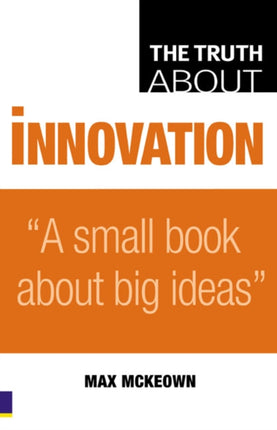 Truth About Innovation The