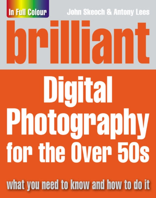 Brilliant Digital Photography for the Over 50s