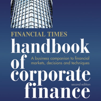 Financial Times Handbook of Corporate Finance The