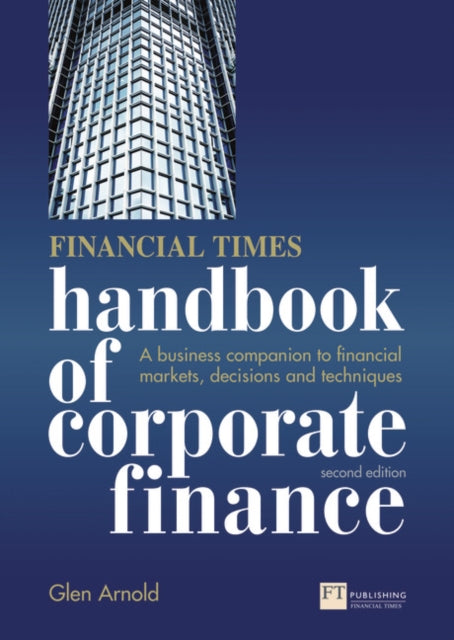 Financial Times Handbook of Corporate Finance The