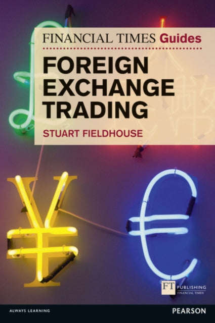 Financial Times Guide to Foreign Exchange Trading