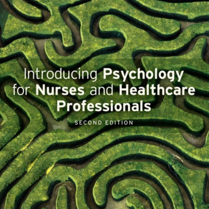 Introducing Psychology for Nurses and Healthcare Professionals