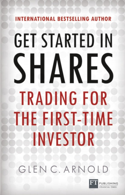 Get Started in Shares: Trading for the First-Time Investor