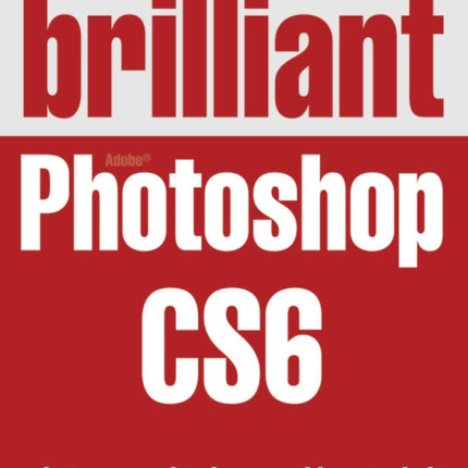 Brilliant Photoshop CS6