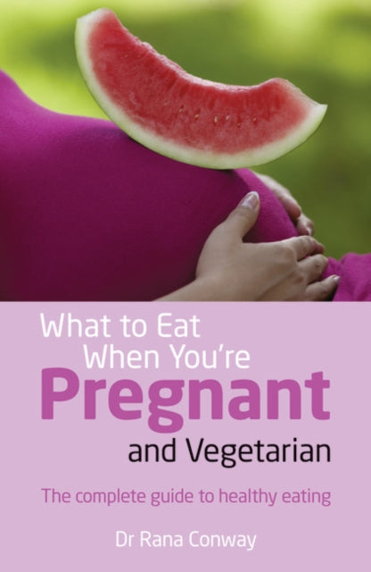 What to Eat When Youre Pregnant and Vegetarian
