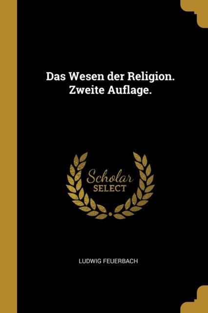 Das Wesen der Religion. Zweite Auflage.