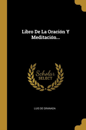 Libro De La Oración Y Meditación...